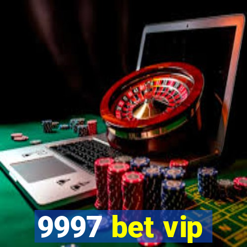 9997 bet vip